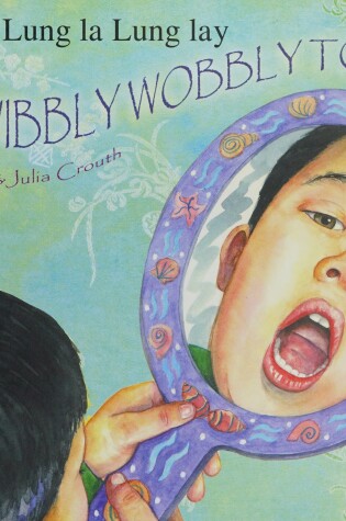 Cover of The Wibbly Wobbly Tooth in Vietnamese and English