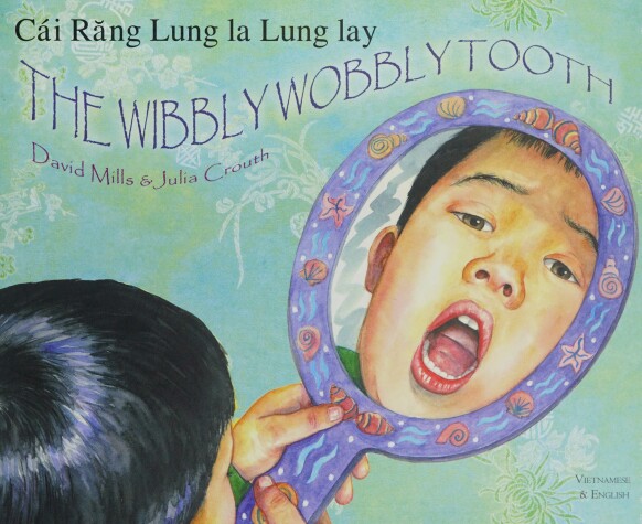 Cover of The Wibbly Wobbly Tooth in Vietnamese and English