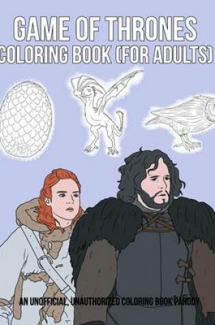 Cover of Game of Thrones Coloring Book (for Adults)