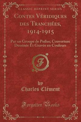 Book cover for Contes Véridiques Des Tranchées, 1914-1915