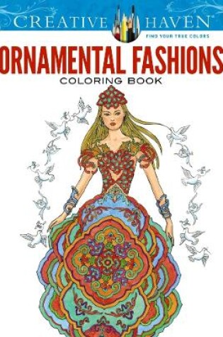 Cover of Creative Haven Ornamental Fashions Coloring Book