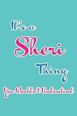 Book cover for It's a Sheri Thing You Wouldn't Understand