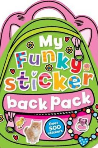 Cover of My Funky Sticker Backpack
