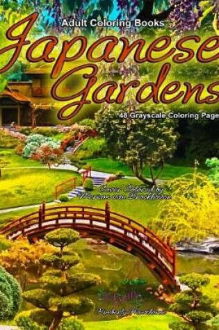 Cover of Adult Coloring Books Japanese Gardens 48 Grayscale Coloring Pages