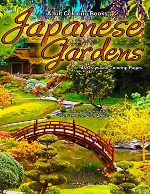 Book cover for Adult Coloring Books Japanese Gardens 48 Grayscale Coloring Pages