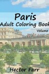 Book cover for Paris: Adult Coloring Book, Volume 2