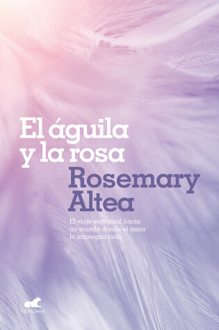 Cover of El aguila y la rosa / The Eagle and The Rose