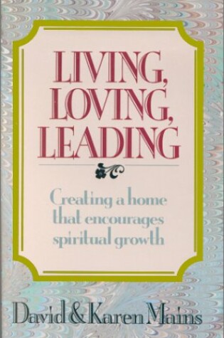 Cover of Living, Loving, Leading