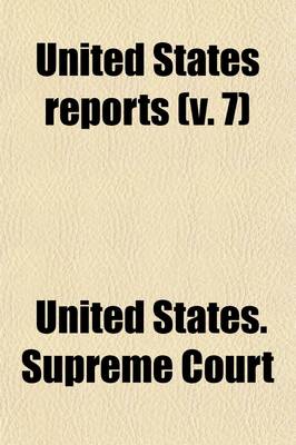 Book cover for United States Reports (Volume 7); Cases Argued and Adjudged in the Supreme Court of the United States, December Term, 1868