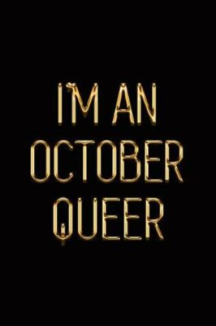 Cover of I'm an October Queer