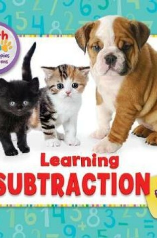 Cover of Learning Subtraction with Puppies and Kittens