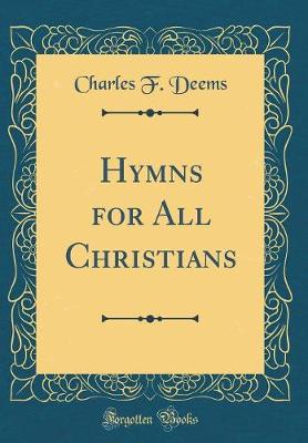 Book cover for Hymns for All Christians (Classic Reprint)