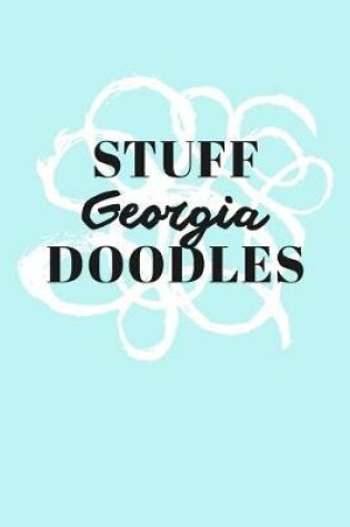 Cover of Stuff Georgia Doodles