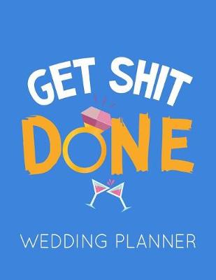 Book cover for Get Shit Done Wedding Planner