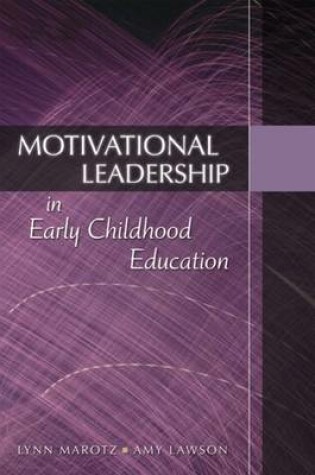 Cover of Motivational Leadership in Early Childhood Education