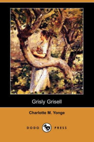 Cover of Grisly Grisell (Dodo Press)