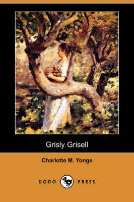 Book cover for Grisly Grisell (Dodo Press)