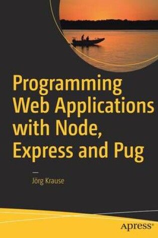 Cover of Programming Web Applications with Node, Express and Pug