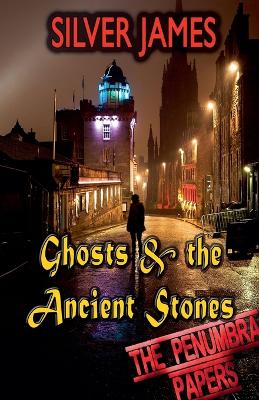 Cover of Ghosts & the Ancient Stones