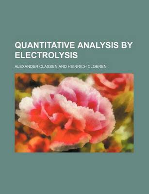 Book cover for Quantitative Analysis by Electrolysis