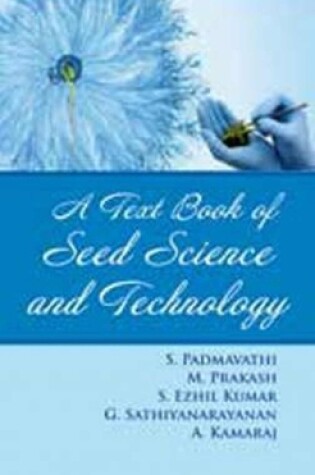 Cover of A Text Book of Seed Science and Technology