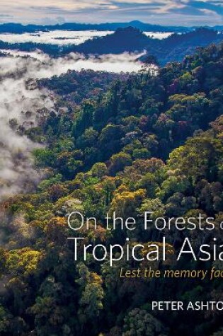 Cover of On the Forests of Tropical Asia