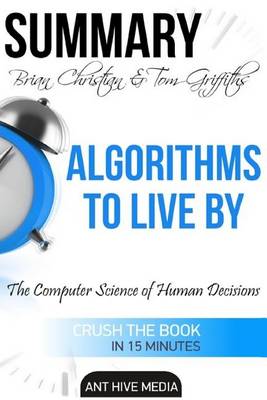 Book cover for Summary Brian Christian & Tom Griffiths' Algorithms to Live by