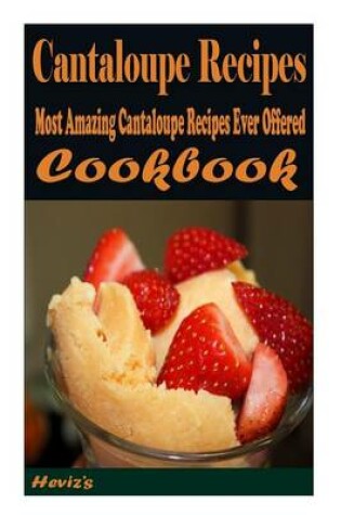 Cover of Cantaloupe Recipes