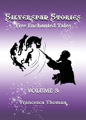 Book cover for Silverspun Stories, Volume 3