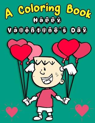 Book cover for A Coloring Book Happy Valentine's Day