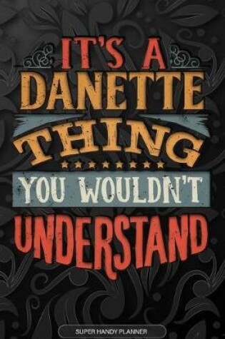 Cover of It's A Danette Thing You Wouldn't Understand