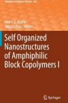 Book cover for Self Organized Nanostructures of Amphiphilic Block Copolymers I