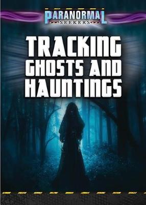Cover of Tracking Ghosts and Hauntings