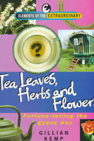 Cover of Tea Leaves, Herbs and Flowers