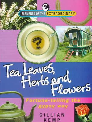 Cover of Tea Leaves, Herbs and Flowers