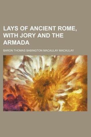 Cover of Lays of Ancient Rome, with Jory and the Armada