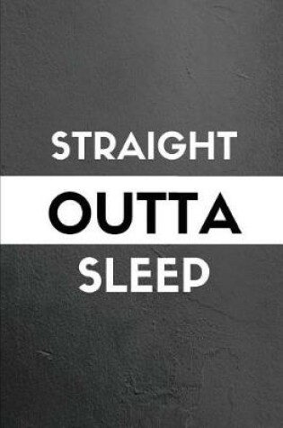 Cover of Straight Outta Sleep