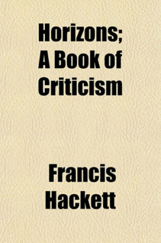 Cover of Horizons; A Book of Criticism