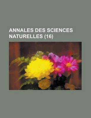 Book cover for Annales Des Sciences Naturelles (16 )