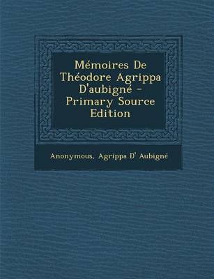 Book cover for Memoires de Theodore Agrippa D'Aubigne