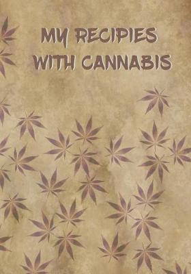 Book cover for My Recipies with Cannabis