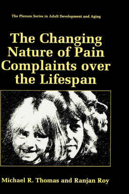 Cover of The Changing Nature of Pain Complaints over the Lifespan