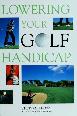 Cover of Lowering Your Golf Handicap