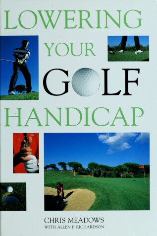 Book cover for Lowering Your Golf Handicap