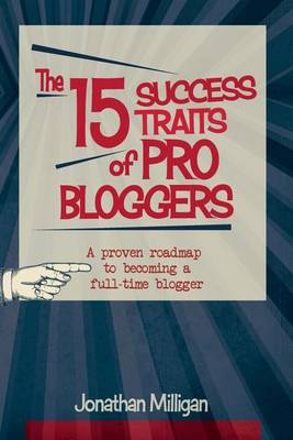 Book cover for The 15 Success Traits of Pro Bloggers