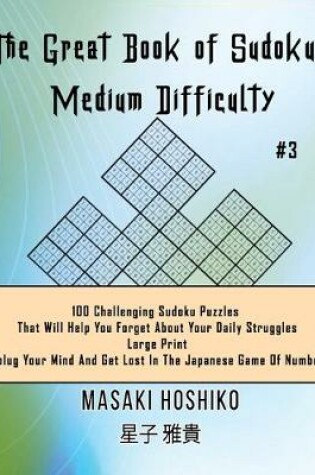 Cover of The Great Book of Sudokus - Medium Difficulty #3