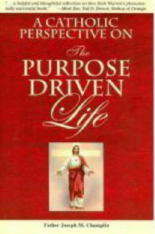 Cover of A Catholic Perspective on the Purpose Driven Life