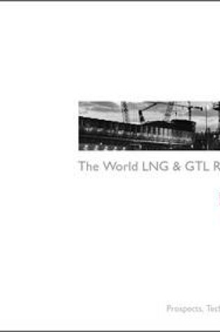 Cover of The World LNG and GTL Report