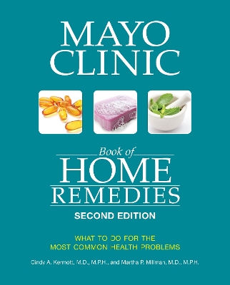 Book cover for Mayo Clinic Book Of Home Remedies (second Edition)