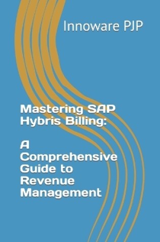 Cover of Mastering SAP Hybris Billing